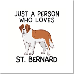 “Just a person who loves ST.BERNARD” Posters and Art